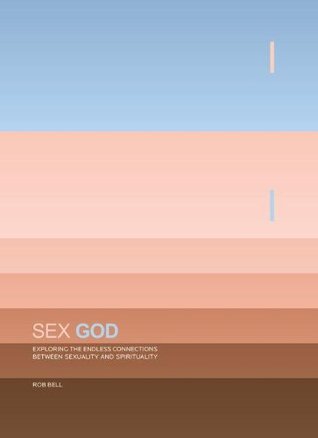 Cover of Sex God - exploring the endless connections between sexuality and spirituality
